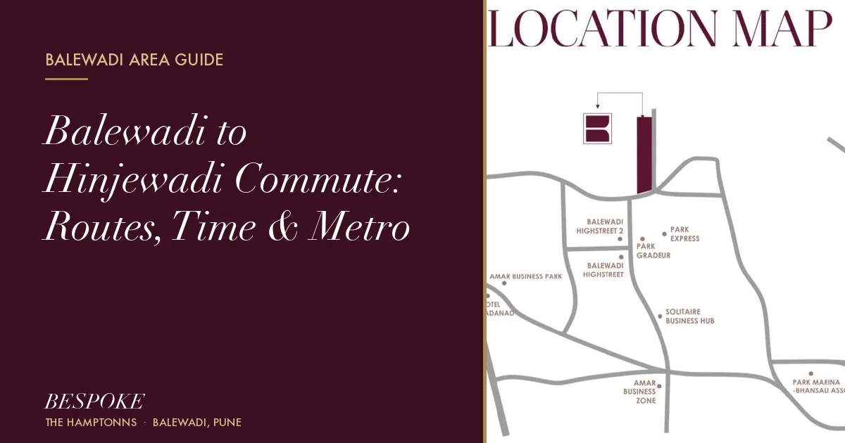 Balewadi to Hinjewadi Commute: Routes, Time & Metro - Bhansali Bespoke Balewadi guide