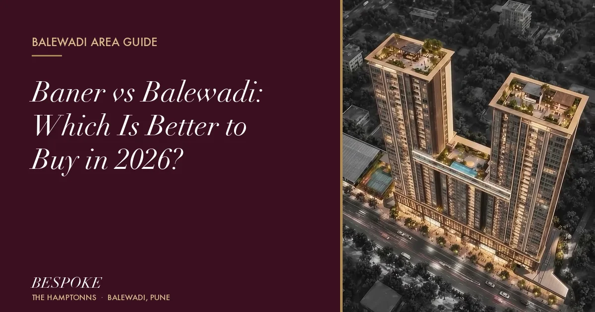 Baner vs Balewadi: Which Is Better to Buy in 2026?